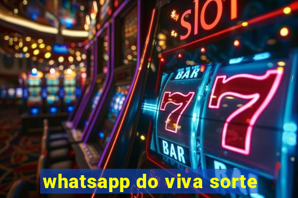 whatsapp do viva sorte